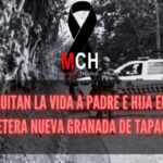 Padre e Hija asesinados en la carretera Nueva Granada de Tapachula