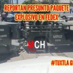 Presunto artefacto explosivo en instalaciones de FedEx en Tuxtla Gutiérrez