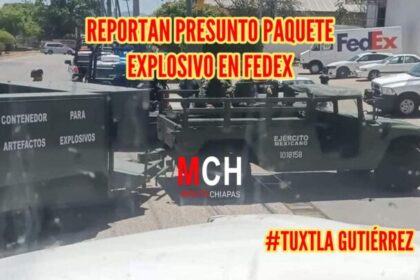 Presunto artefacto explosivo en instalaciones de FedEx en Tuxtla Gutiérrez